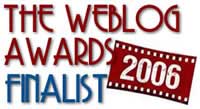 The 2006 Weblog Awards Finalist